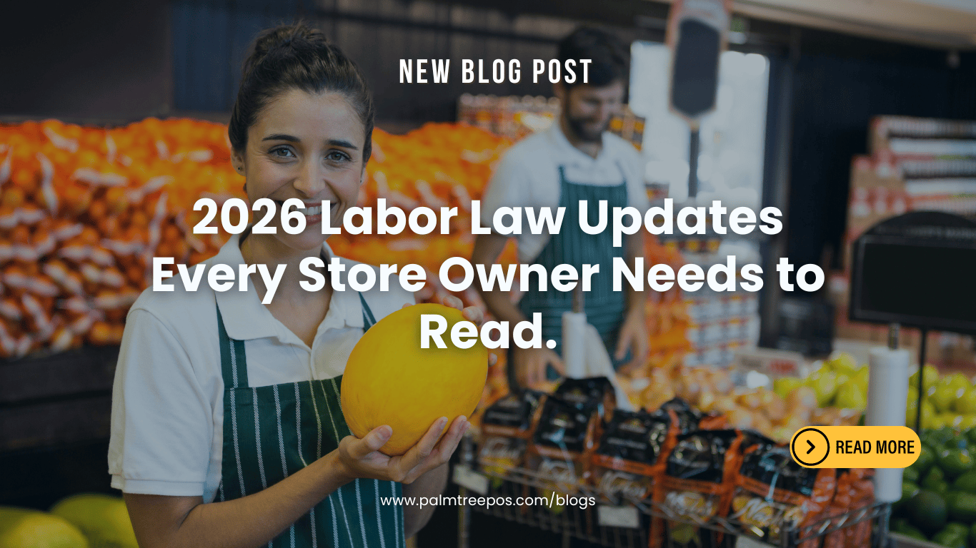What the 2026 Labor Law Shifts Mean for Your Store's Payroll